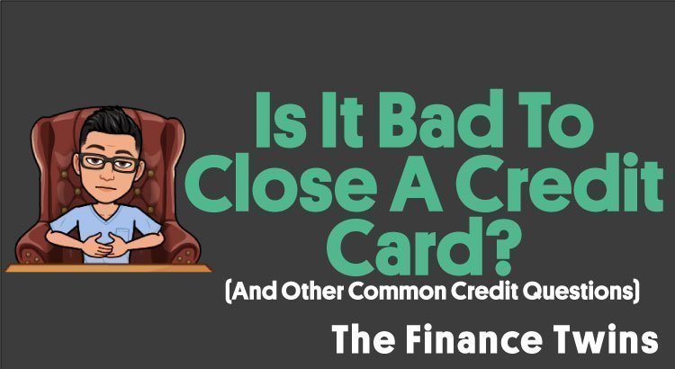 Is It Bad To Close A Credit Card